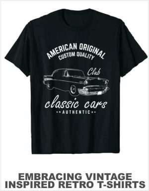 Nostalgic Style: Embracing Vintage-Inspired Retro T-Shirts
