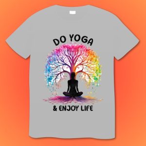 Do Yoga and Enjoy Life Plus Size Shirts