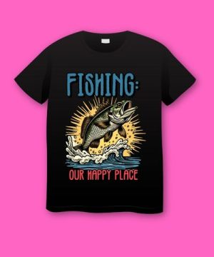 Fishing Our Happy Place Fishin T-shirt for Fathers Day Plus Size Shirts