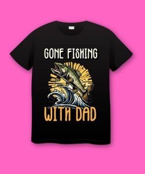 Gone Fishing with Dad Funny T-shirt for Fathers Day Plus Size Shirts
