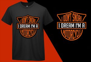 I Don’t Snore I Dream I am a Motorcycle Funny Motorbiker T-shirt Plus Size Shirts