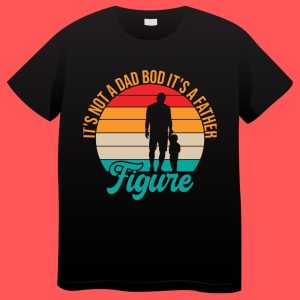 It’s not a Dad Bod It’s Father Figure Retro Plus Size T-shirts