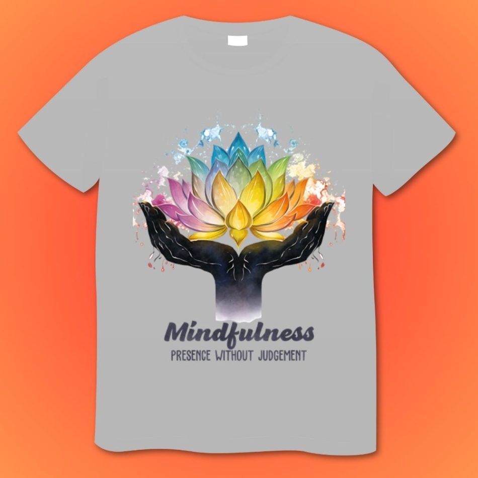 Mindfulness Presence Without Judgment Plus Size Shirts