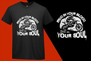 Mud in Your Blood Dirt on Your Soul Mens Cool Simple Motorcycle Biker Sportsbike T-shirt Plus Size Shirts