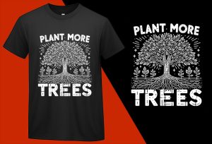 Plant More Trees T-Shirts, Eco-Green Awareness Apparel, Environmental T-Shirts, Nature Lover Shirt, High-Quality Clothing, Stylish T-Shirts, Comfortable T-Shirts Tees T-shirt Plus Size Shirts