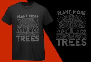 Plant More Trees T-Shirts, Eco-Green Awareness Apparel, Environmental T-Shirts, Nature Lover Shirt, High-Quality Clothing, Stylish T-Shirts, Comfortable Tshirts Tee T-shirt Plus Size Shirts