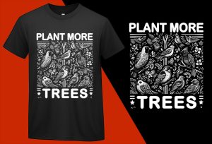 Plant More Trees T-Shirts, Eco-Green Awareness Apparel, Environmental T-Shirts, Nature Lover Shirt, High-Quality Clothing, Stylish T-Shirts, Comfortable Tshirts Tees T-shirt Plus Size Shirts