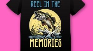 Reel in The Memories Funny Fishing T-shirt for Fathers Day Plus Size Shirts
