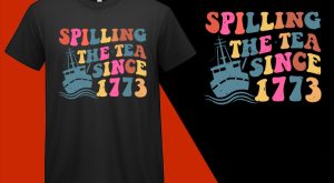 Spilling The Tea Since 1773 T-shirts, 4th July T shirts, USA Independence Day, Patriotic Shirts, Oversize Plus size T-shirts (11) Black Tee Plus Size Shirts