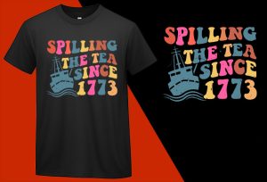Spilling The Tea Since 1773 T-shirts, 4th July T shirts, USA Independence Day, Patriotic Shirts, Oversize Plus size T-shirts (11) Black Tee Plus Size Shirts