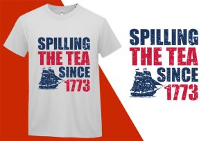 Spilling The Tea Since 1773 T-shirts, 4th July T shirts, USA Independence Day, Patriotic Shirts, Oversize Plus size T-shirts (11) White Tee Plus Size Shirts