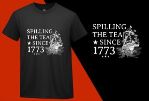 Spilling The Tea Since 1773 T-shirts, 4th July T shirts, USA Independence Day, Patriotic Shirts, Oversize Plus size T-shirts (13) Black Tee Plus Size Shirts