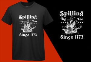 Spilling The Tea Since 1773 T-shirts, 4th July T shirts, USA Independence Day, Patriotic Shirts, Oversize Plus size T-shirts (14) Black Tee Plus Size Shirts