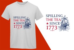 Spilling The Tea Since 1773 T-shirts, 4th July T shirts, USA Independence Day, Patriotic Shirts, Oversize Plus size T-shirts (14) White Tee Plus Size Shirts