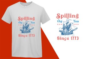 Spilling The Tea Since 1773 T-shirts, 4th July T shirts, USA Independence Day, Patriotic Shirts, Oversize Plus size T-shirts (15) White Tee Plus Size Shirts