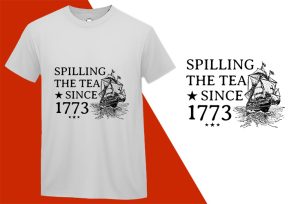 Spilling The Tea Since 1773 T-shirts, 4th July T shirts, USA Independence Day, Patriotic Shirts, Oversize Plus size T-shirts (16) White Tee Plus Size Shirts