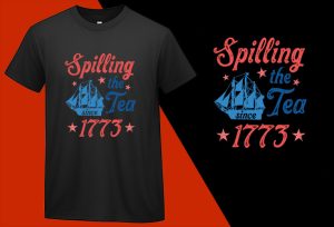 Spilling The Tea Since 1773 T-shirts, 4th July T shirts, USA Independence Day, Patriotic Shirts, Oversize Plus size T-shirts (2) Black Tee Plus Size Shirts
