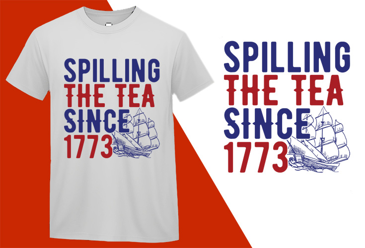 Spilling The Tea Since 1773 T-shirts, 4th July T shirts, USA Independence Day, Patriotic Shirts, Oversize Plus size T-shirts (2) White Tee Plus Size Shirts