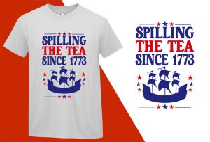 Spilling The Tea Since 1773 T-shirts, 4th July T shirts, USA Independence Day, Patriotic Shirts, Oversize Plus size T-shirts (7) White Tee Plus Size Shirts