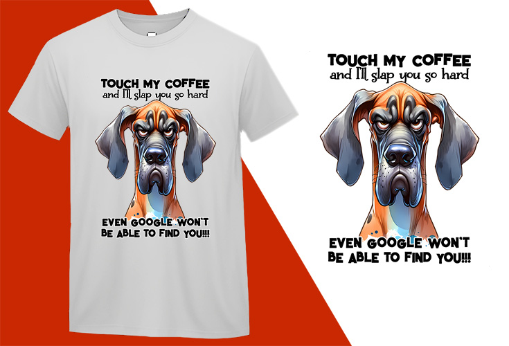 Touch My Coffee and I’ll Slap you so Hard Even Google Won’t find you Funny Pet Dog Sarcastic Humor Black T-shirt Mockup Plus Size Shirts