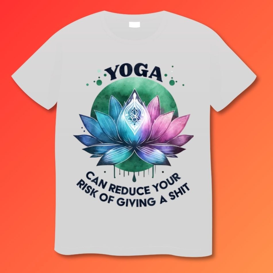 Yoga Reduce Your Risk of Giving Thing Plus Size Shirts