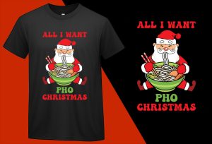 All I Want Pho Christmas, Funny Kawaii Food T shirt for Kids Boys Girls Women Men T-shirt Plus Size Shirts