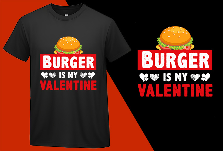 Burger is My Valentine T shirt for Boys Girls T-shirt Plus Size Shirts