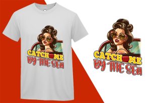 Catch Me by Sea, Pin-up Girl Retro Funny T-shirt, Sarcastic Humor T shirt Tee T-shirt Plus Size Shirts