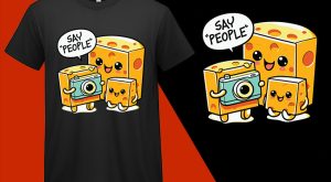 Cheese Photographer Say People Funny T shirt T-shirt Plus Size Shirts