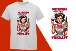 Drinking is Cheaper Therapy, Grumpy Pin-up Housewife Funny T-shirt, Sarcastic Humor T shirt Tee T-shirt Plus Size Shirts