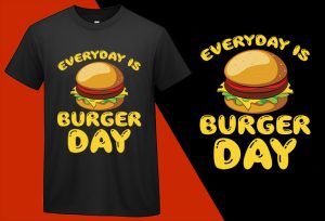 Everyday is Burger day Funny T shirt for Boys Girls T-shirt Plus Size Shirts