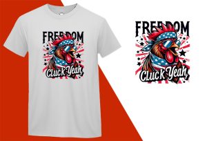 Freedom Cluck Yeah 4th of July, Independence Day T-shirt, Fourth of july shirt, Freedom shirt, Patriotic Family Shirts, Independence shirt T-shirt Plus Size Shirts