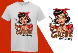 Fueled by Coffee Caffeine Chaos, Grumpy Pin-up Housewife Funny T-shirt, Sarcastic Humor T shirt Tee T-shirt Plus Size Shirts