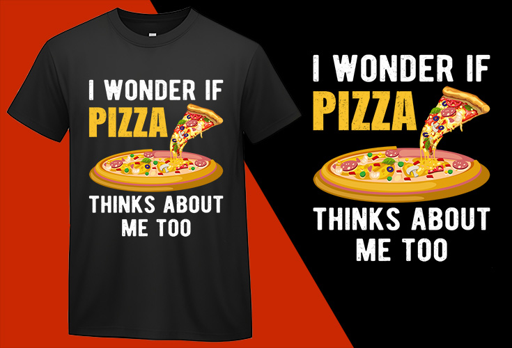 I Wonder if pizza Thinks abaout me too, Funny Pizza Food Lovers T shirt T-shirt Plus Size Shirts