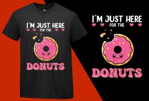 Im Just Here for the Donuts T shirt T-shirt Plus Size Shirts