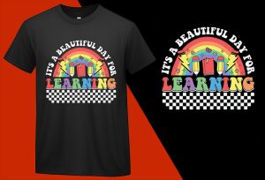 It’s A Beautiful Day For Learning, Back To School T shirt, School T-shirt, School Tee, Back To School Gift, Gift For Student, Kindergarten Kids T-shirt Plus Size Shirts