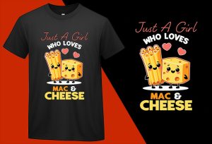 Just A Girl Who Loves Mac And Cheese Funny T shirt T-shirt Plus Size Shirts