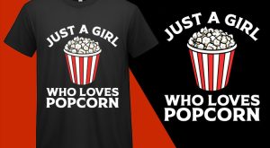 Just a Girl Cinema Lover Women Girls Gift, Funny Popcorn Lovers T shirt T-shirt Plus Size Shirts