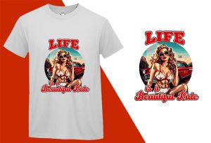 Life Beautiful Ride, Pin-up Girl Retro Funny T-shirt, Sarcastic Humor T shirt Tee T-shirt Plus Size Shirts