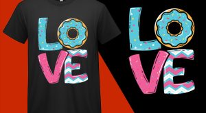 Love Donut Cute Donuts T shirt T-shirt Plus Size Shirts