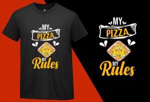 My Pizza my Rules , Funny Pizza Food Lovers T shirt T-shirt Plus Size Shirts