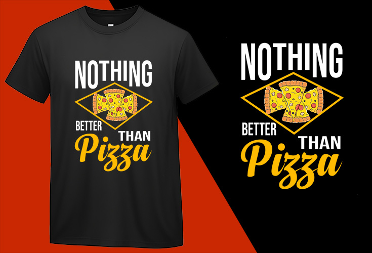 Nothing Better than Pizza, Funny Pizza Food Lovers T shirt T-shirt Plus Size Shirts