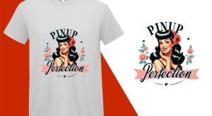 Pinup Perfection, Pin-up Girl Retro Funny T-shirt, Sarcastic Humor T shirt Tee T-shirt Plus Size Shirts