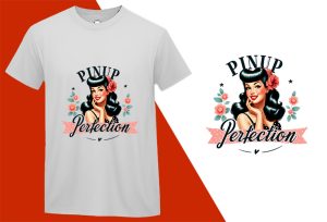 Pinup Perfection, Pin-up Girl Retro Funny T-shirt, Sarcastic Humor T shirt Tee T-shirt Plus Size Shirts