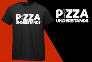 Pizza Understands, Funny Pizza Food Lovers T shirt T-shirt Plus Size Shirts