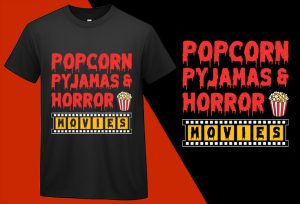 Popcorn Pajamas And Horror Movies, Funny Popcorn Lovers T shirt T-shirt Plus Size Shirts