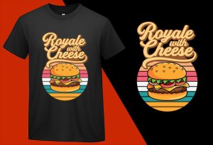 Royale with Cheese Burger Lover, Funny T-shirts for Men Women Kids T-shirt Plus Size Shirts