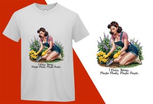 Sassy Gardening Girl, Pin-up Girl Retro Funny T-shirt, Sarcastic Humor T shirt Tee T-shirt Plus Size Shirts