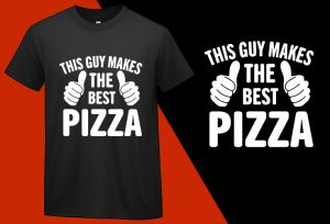 This guy makes the best pizza, Funny Pizza Food Lovers T shirt T-shirt Plus Size Shirts