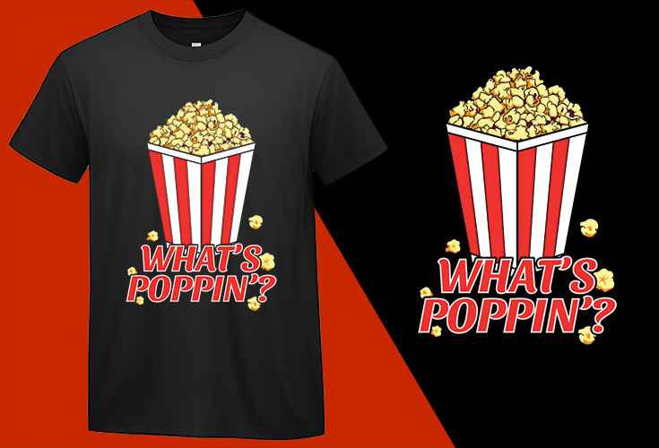 Whats poppin Popcorn Gift Cinema, Funny Popcorn Lovers T shirt T-shirt Plus Size Shirts